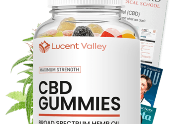 Lucent Valley CBD Gummies Review – Does This CBD Gummies Legit Or Scam?