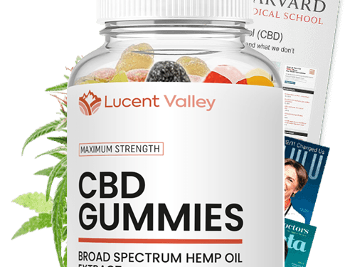 Lucent Valley CBD Gummies Review – Does This CBD Gummies Legit Or Scam?